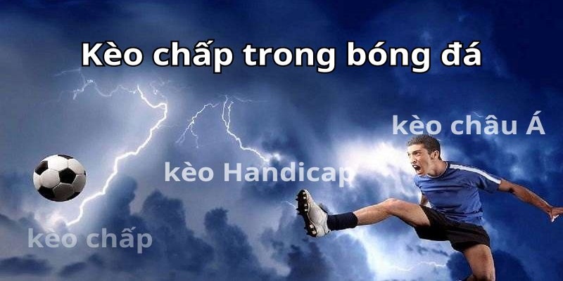 Khái niệm về kèo chấp